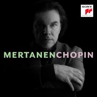 ヤンネ・メルタネン ディスク評～MERTANEN CHOPIN (2023)～